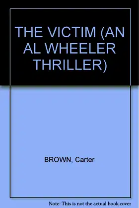 THE VICTIM (AN AL WHEELER THRILLER) poster