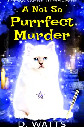 A Not So Purrfect Murder (A Cotswold Cat Familiar Cozy Mystery) poster