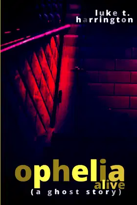 Ophelia, Alive: A Ghost Story poster