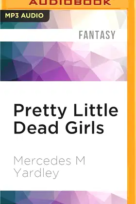 Pretty Little Dead Girls: A Novel of Murder and Whimsy poster