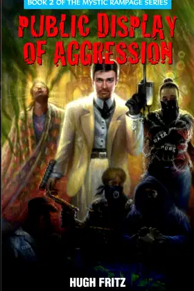 Public Display of Aggression (The Mystic Rampage Series) poster