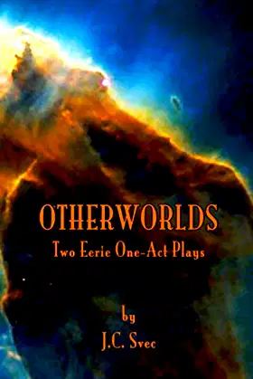 Otherworlds: Two Eerie One-Act Plays poster