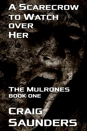 A Scarecrow to Watch over Her: A Mulrones Novella (The Mulrones) poster