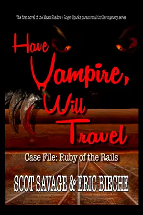 Have Vampire, Will Travel - Case File: Ruby of the Rails poster