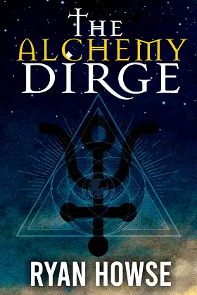 The Alchemy Dirge (A Concerto For the End of Days Book 2) poster