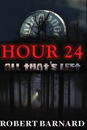 Hour 24: All That's Left poster