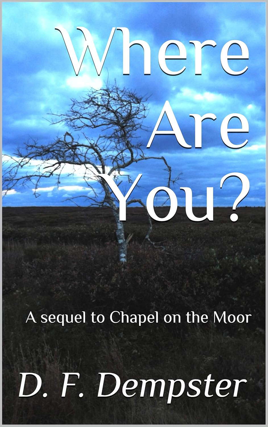 Where Are You?: A sequel to Chapel on the Moor poster