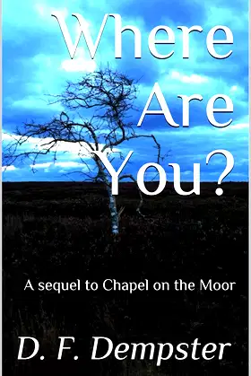 Where Are You?: A sequel to Chapel on the Moor poster