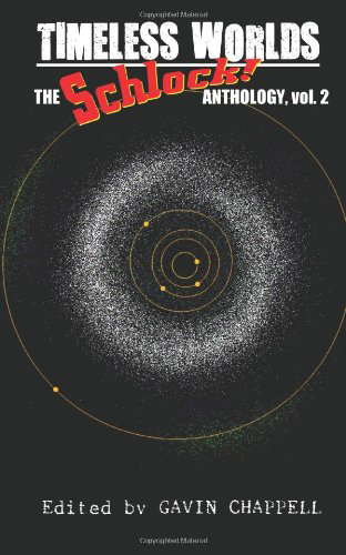 Timeless Worlds: Schlock! Anthology poster