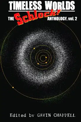 Timeless Worlds: Schlock! Anthology poster