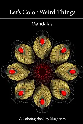 Let's Color Weird Things: Mandalas poster