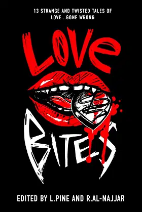 Love Bites: 13 Strange and Twisted Tales of Love Gone Wrong poster