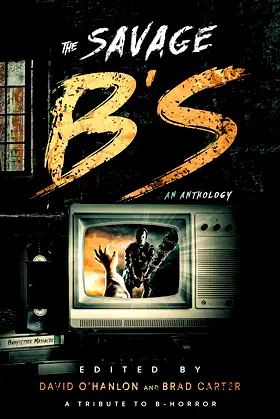 The Savage B's: A Tribute to B-Horror poster