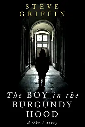 The Boy in the Burgundy Hood: A Ghost Story (The Ghosts of Alice) poster