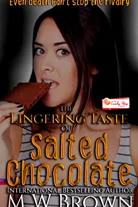 The Lingering Taste of Salted Chocolate: A Candy Shop Series Novella poster