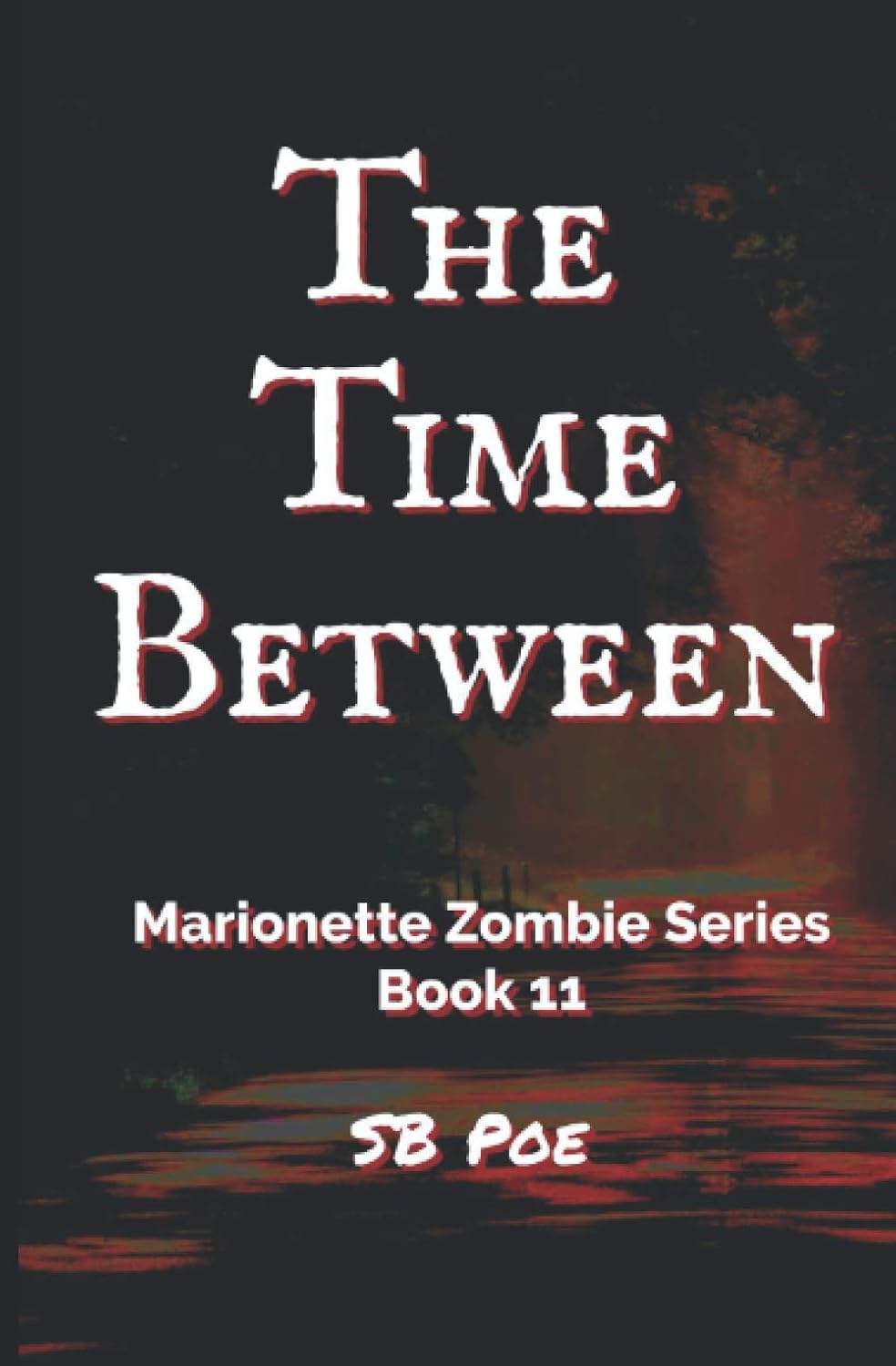 The Time Between: Marionette Zombie Series Book 11 poster