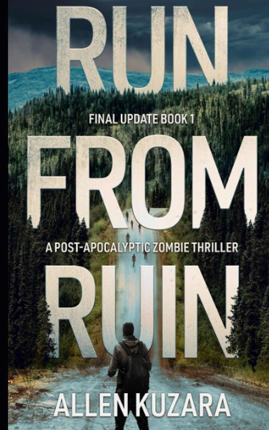 Run from Ruin: A Dystopian Zombie Thriller (Final Update) poster