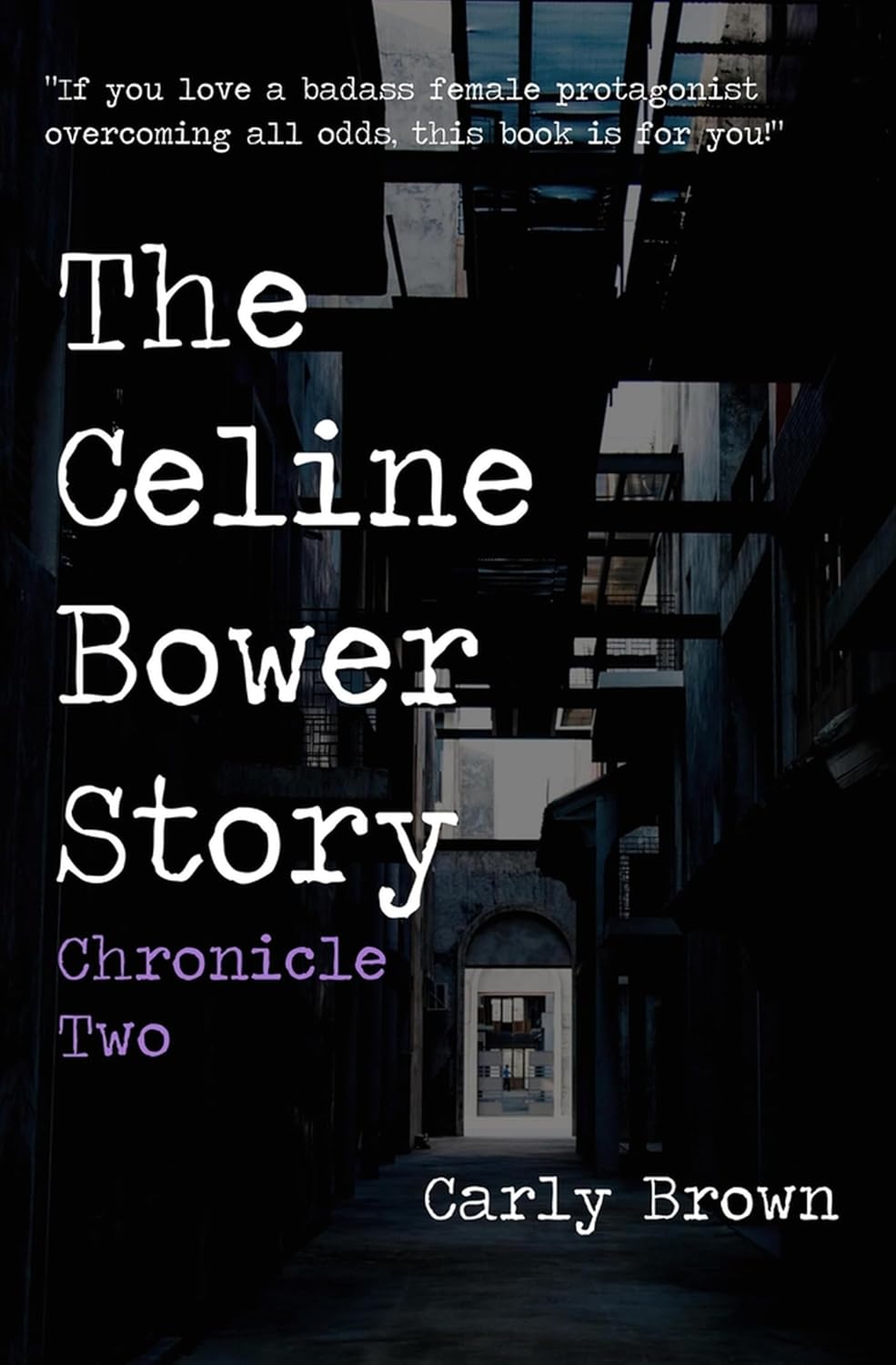 The Celine Bower Story: Chronicle Two poster