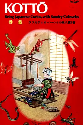 Kotto: Being Japanese Curios, With Sundry Cobwebs (Tut Books, L) poster