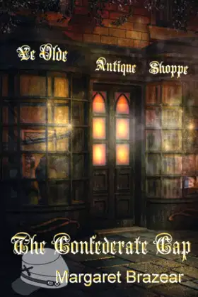The Confederate Cap (Ye Olde Antique Shoppe) poster