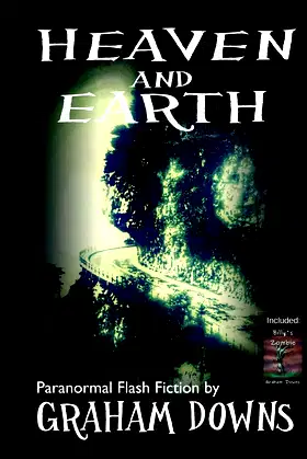 Heaven and Earth: Paranormal Flash Fiction poster