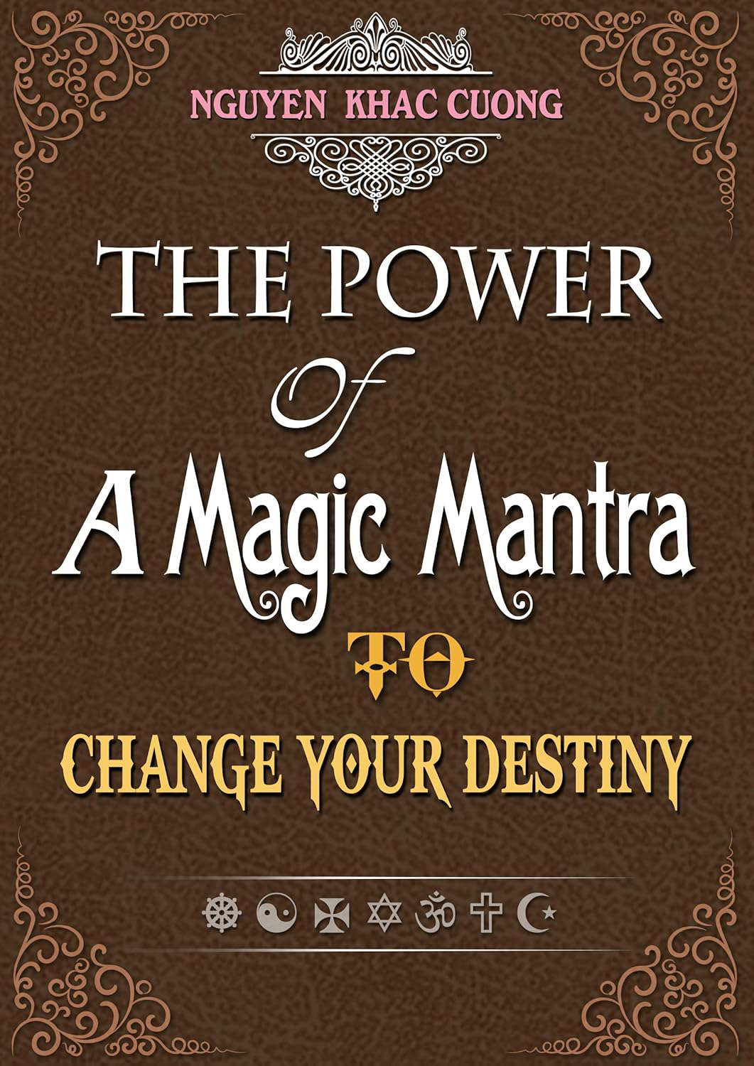 The Power Of A Magic Mantra To Change Your Destiny poster