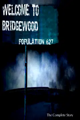 Welcome To Bridgewood: The Complete Story poster
