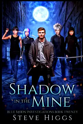 Shadow in the Mine: Blue Moon Investigations Book 20 poster