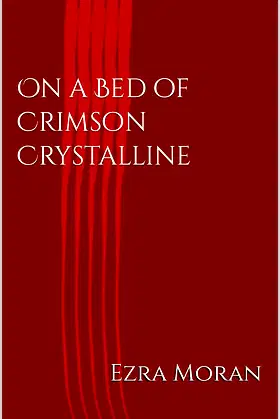 On a Bed of Crimson Crystalline poster