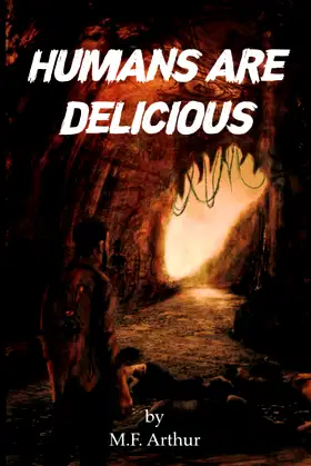 Humans Are Delicious: A LITRPG Horror Tale poster