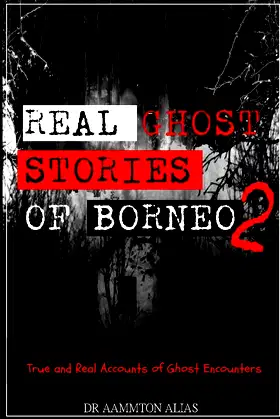 Real Ghost Stories of Borneo 2 poster