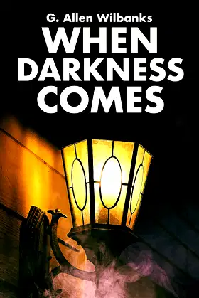 When Darkness Comes poster
