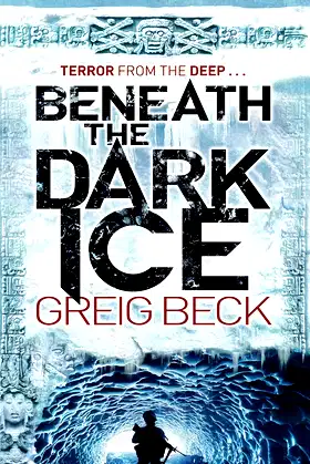 Beneath the Dark Ice poster