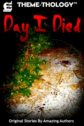 Theme-Thology: Day I Died poster