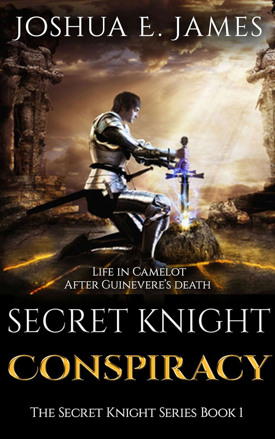 SECRET KNIGHT - CONSPIRACY: Arthurian Saga Series Book 1 poster