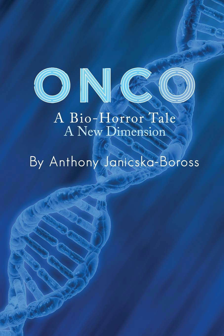 Onco: A Bio-horror Tale / a New Dimension poster