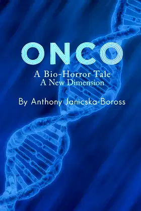 Onco: A Bio-horror Tale / a New Dimension poster