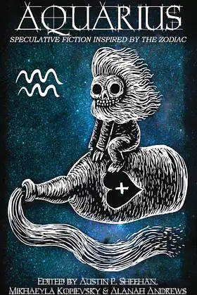 Aquarius: Speculative Fiction Inspired by the Zodiac (The Zodiac Series) poster