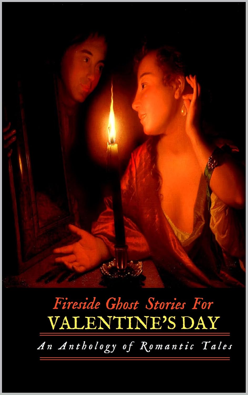 Fireside Ghost Stories for Valentine's Day: An Anthology of Romantic Tales poster