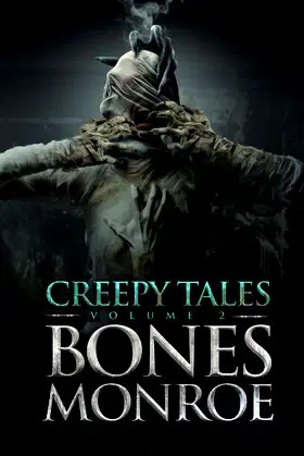 Creepy Tales - Volume 2: 9 Full Novellas That Will Freak You Out poster