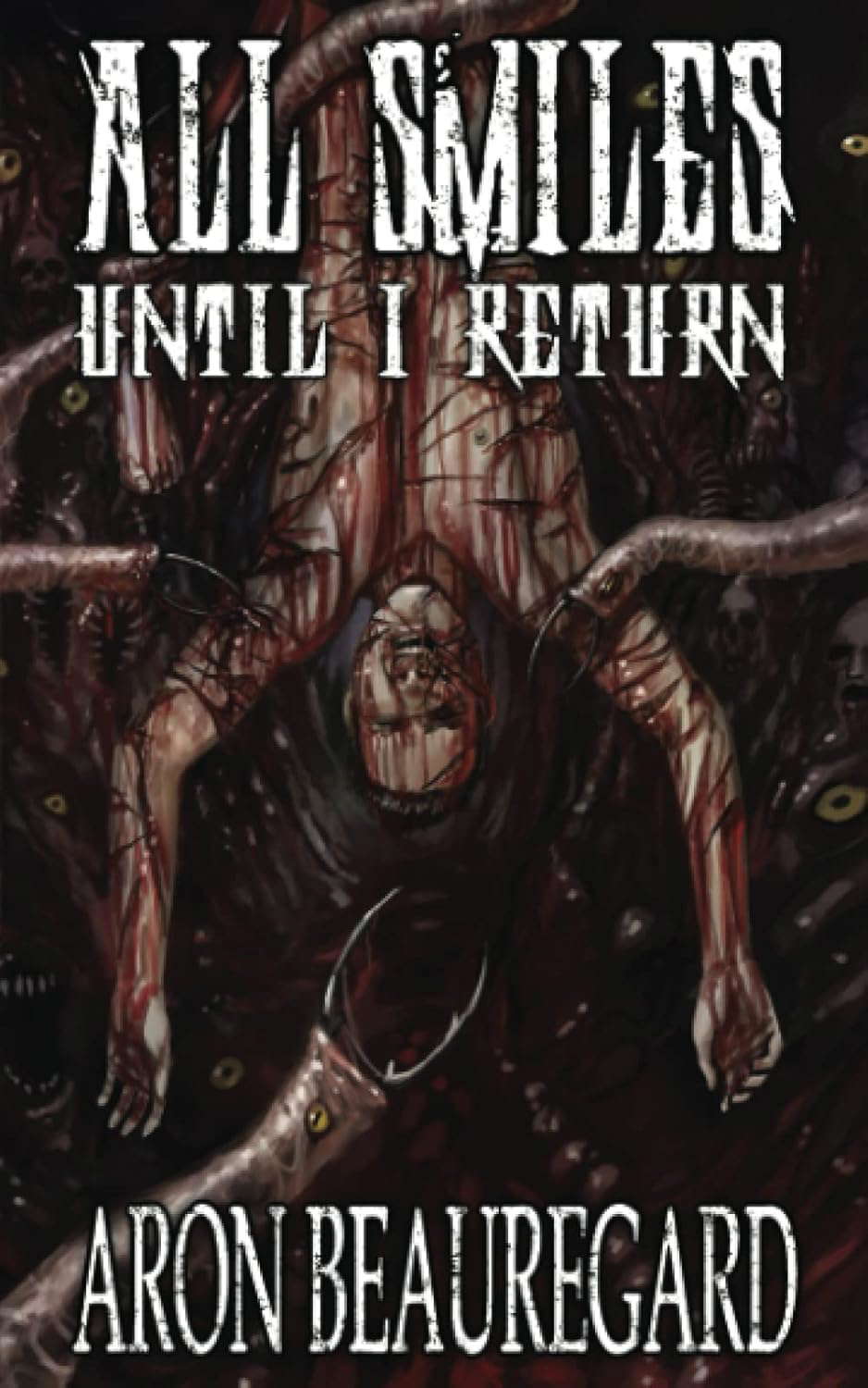 All Smiles Until I Return poster