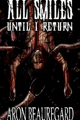 All Smiles Until I Return poster