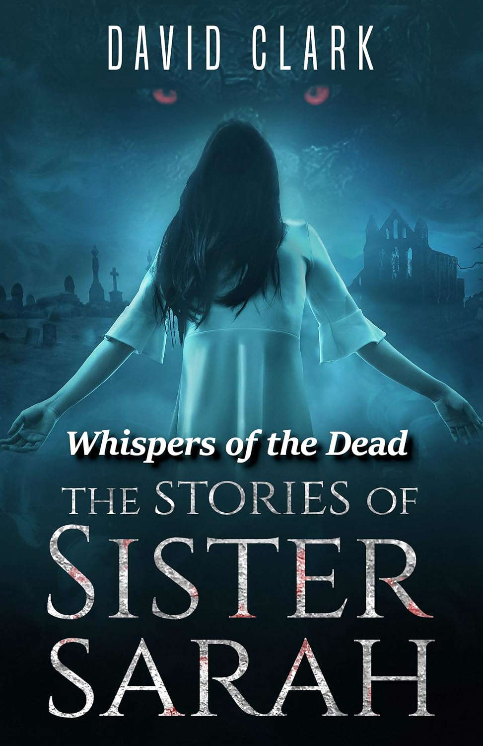 The Stories of Sister Sarah: Whispers of the Dead poster