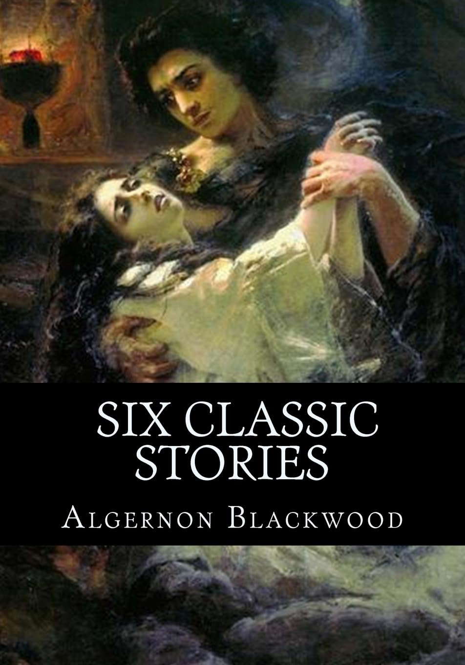 Algernon Blackwood, Six classic stories poster