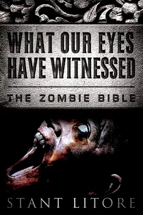 What Our Eyes Have Witnessed (The Zombie Bible) poster