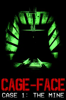 CAGE-FACE | Case 1: The Mine poster