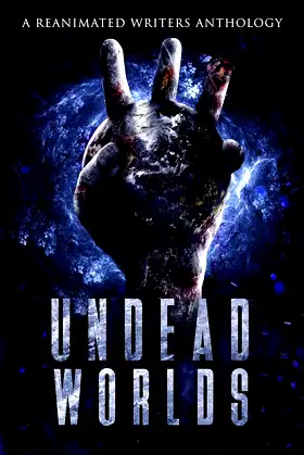 Undead Worlds 3: A Post-Apocalyptic Zombie Anthology poster