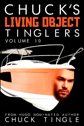Chuck's Living Object Tinglers: Volume 10 poster