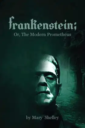 Frankenstein or the Modern Prometheus poster