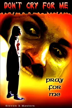 Don't Cry For Me: Pray For Me poster